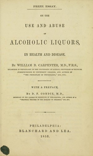 On the use and abuse of alcoholic liquors, in health and disease