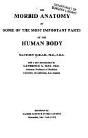 The morbid anatomy of some of the most important parts of the human body