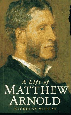 A life of Matthew Arnold