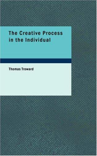 The Creative Process in the Individual