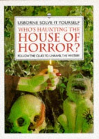 Who's Haunting the House of Horror?