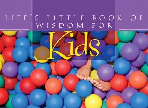 Life's Little Book of Wisdom for Kids (Life's Little Book of Wisdom) (Life's Little Book of Wisdom)