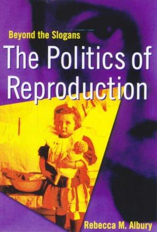 The Politics of Reproduction