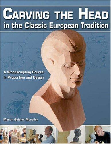 Carving the Head in the Classic European Tradition