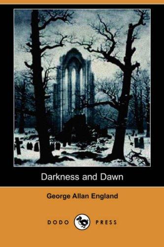Darkness and Dawn