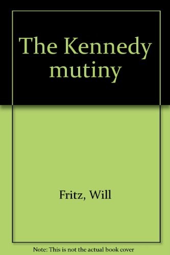 The Kennedy mutiny