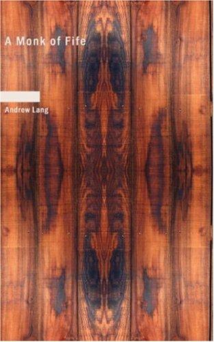 A Monk of Fife, Large-Print Edition